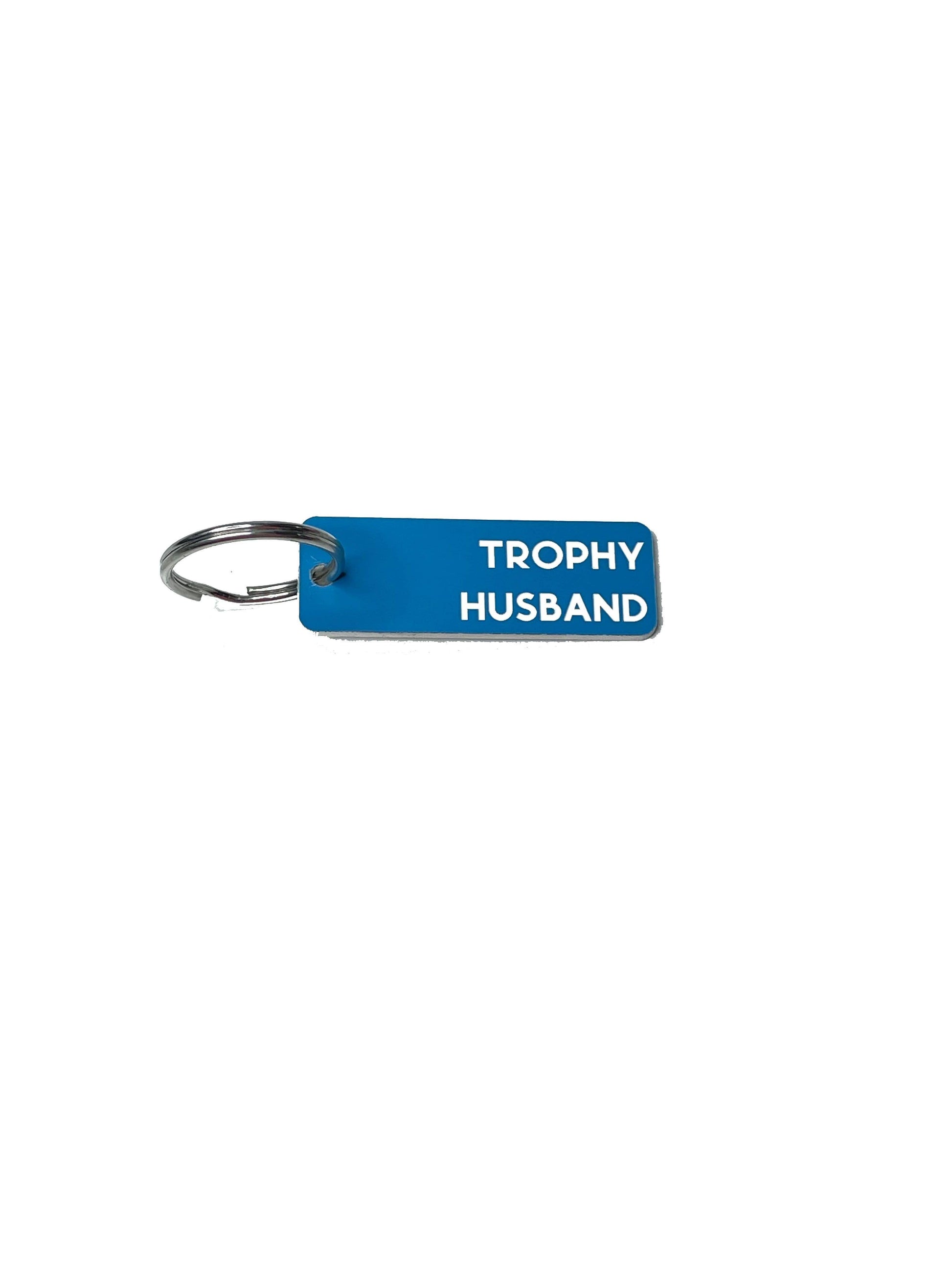 "Trophy Husband" Keychain